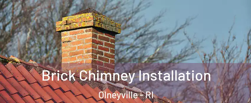 Brick Chimney Installation Olneyville - RI