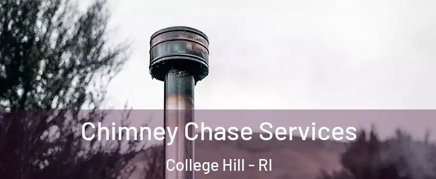 Chimney Chase Services College Hill - RI
