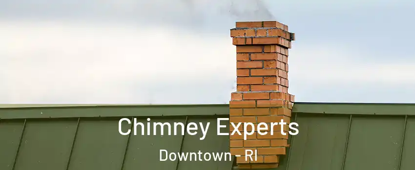 Chimney Experts Downtown - RI