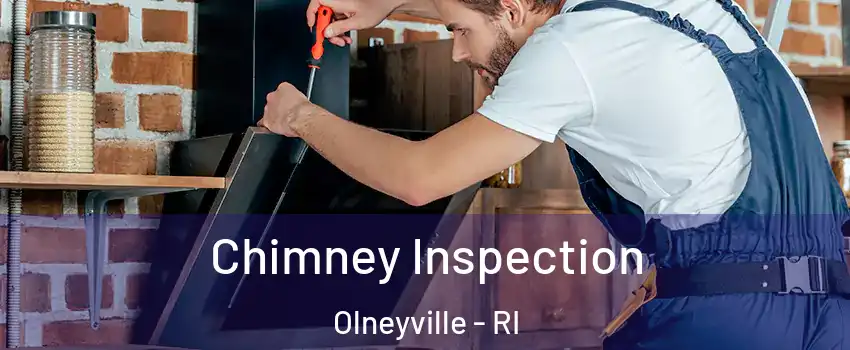 Chimney Inspection Olneyville - RI