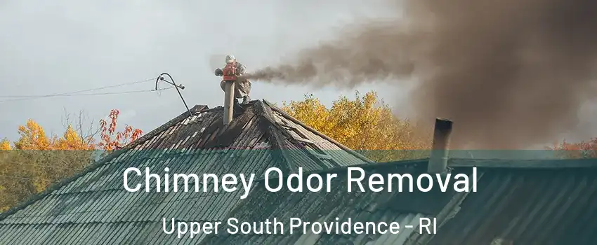 Chimney Odor Removal Upper South Providence - RI