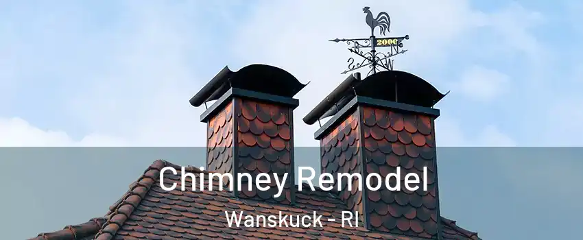 Chimney Remodel Wanskuck - RI