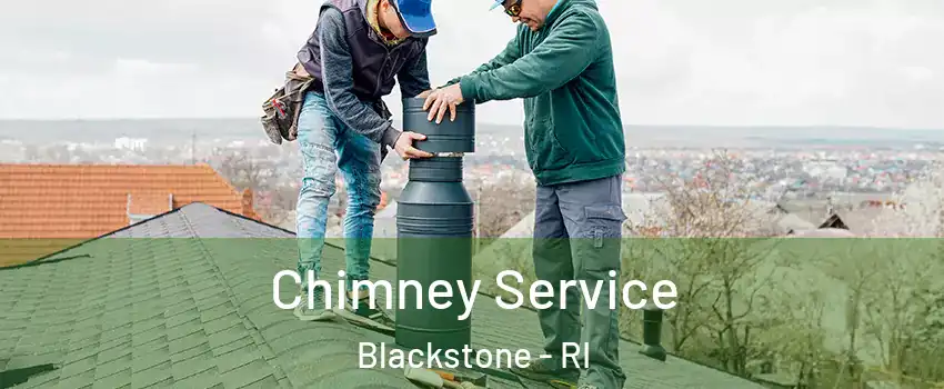 Chimney Service Blackstone - RI