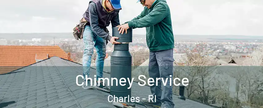 Chimney Service Charles - RI