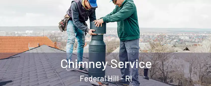Chimney Service Federal Hill - RI