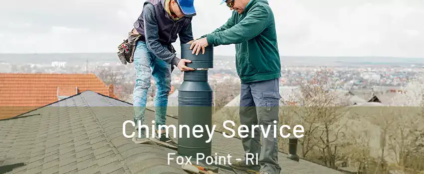 Chimney Service Fox Point - RI