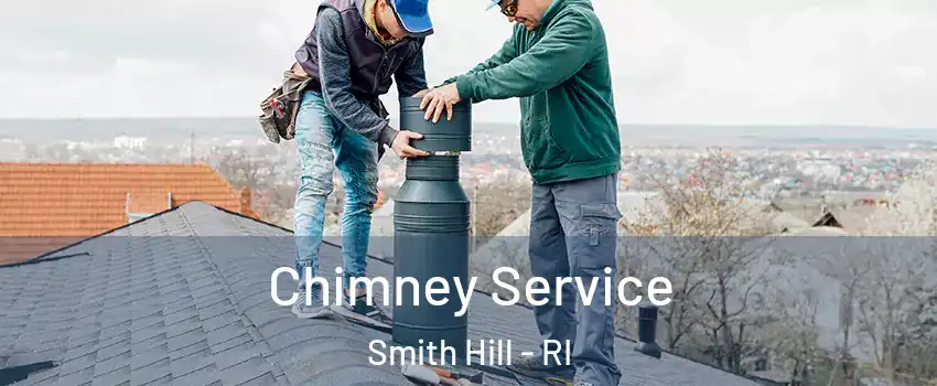 Chimney Service Smith Hill - RI