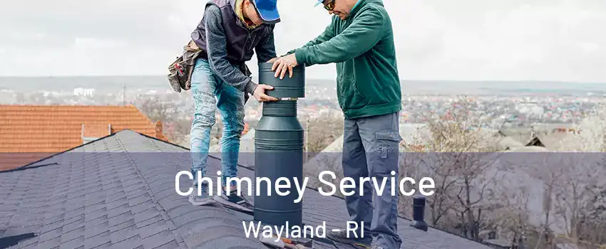 Chimney Service Wayland - RI
