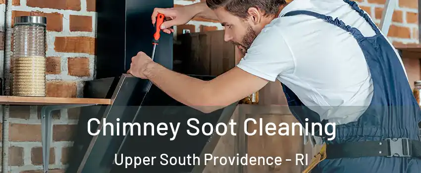 Chimney Soot Cleaning Upper South Providence - RI