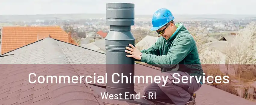 Commercial Chimney Services West End - RI