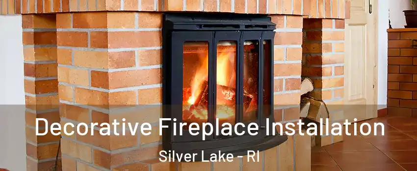 Decorative Fireplace Installation Silver Lake - RI