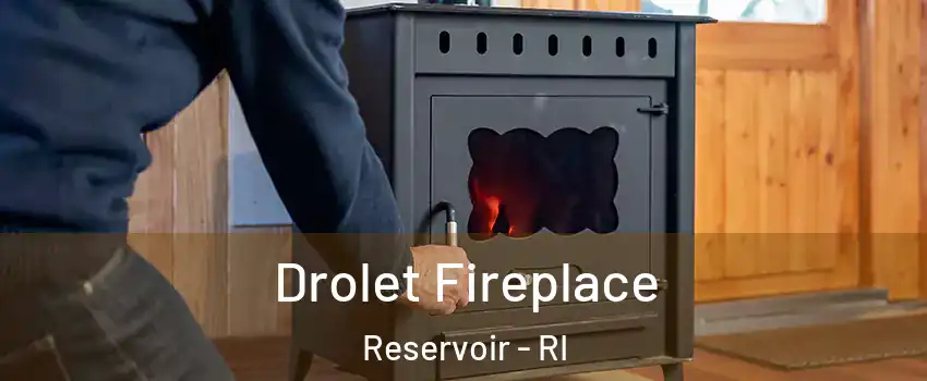 Drolet Fireplace Reservoir - RI