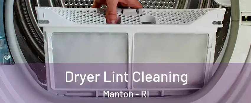 Dryer Lint Cleaning Manton - RI