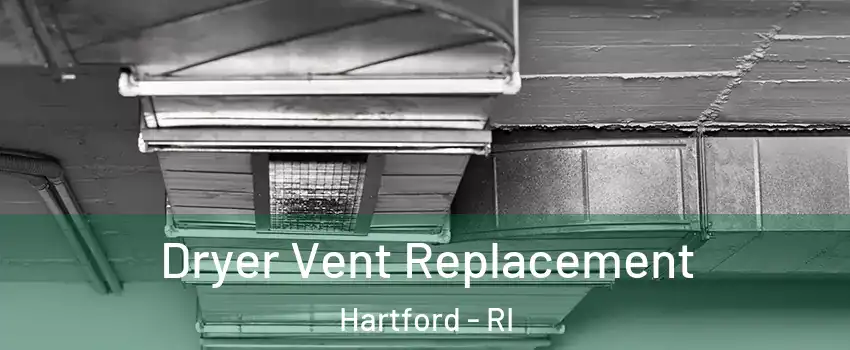 Dryer Vent Replacement Hartford - RI