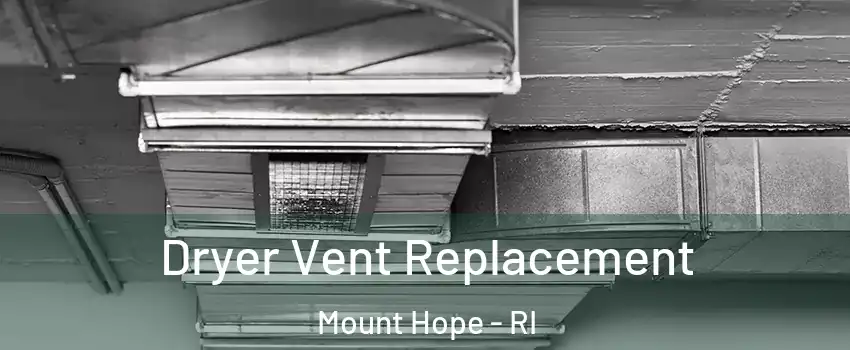 Dryer Vent Replacement Mount Hope - RI