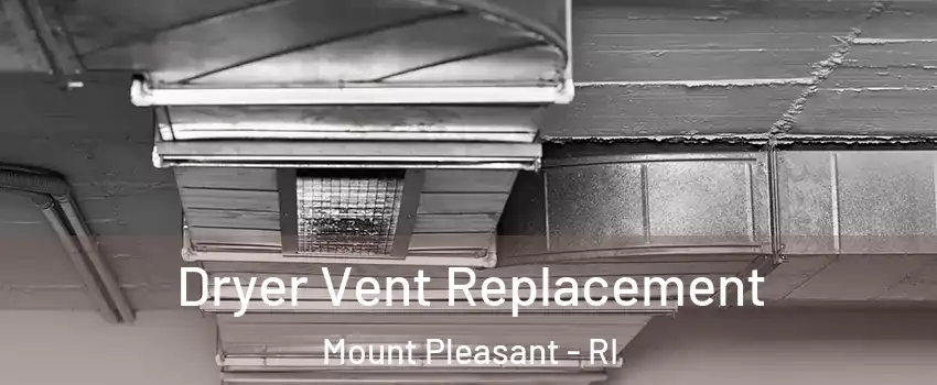 Dryer Vent Replacement Mount Pleasant - RI