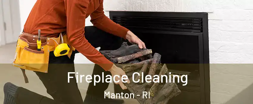Fireplace Cleaning Manton - RI