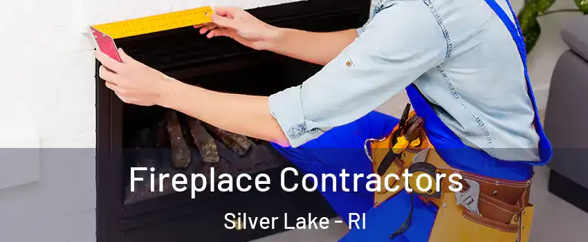 Fireplace Contractors Silver Lake - RI