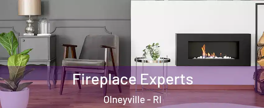 Fireplace Experts Olneyville - RI