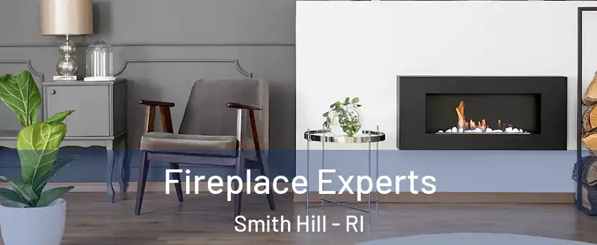 Fireplace Experts Smith Hill - RI