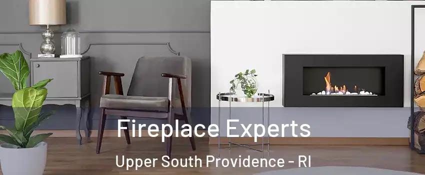 Fireplace Experts Upper South Providence - RI