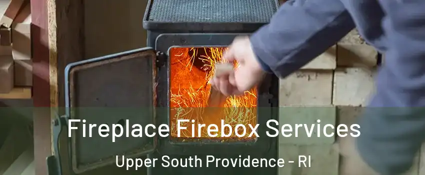 Fireplace Firebox Services Upper South Providence - RI