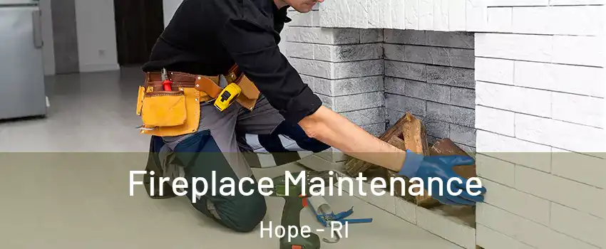 Fireplace Maintenance Hope - RI