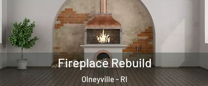 Fireplace Rebuild Olneyville - RI