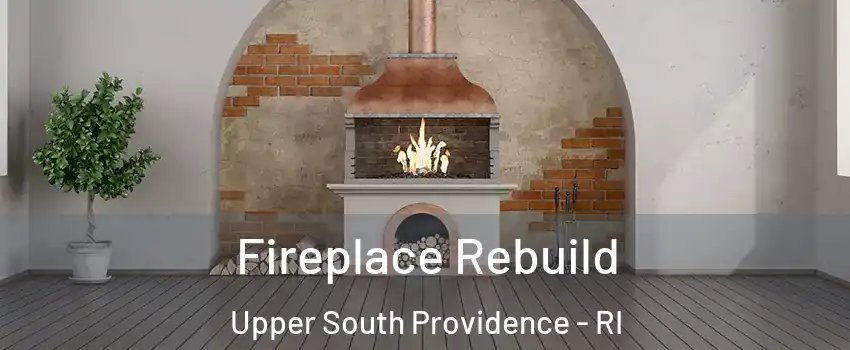 Fireplace Rebuild Upper South Providence - RI