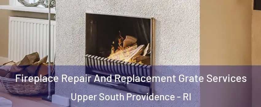 Fireplace Repair And Replacement Grate Services Upper South Providence - RI