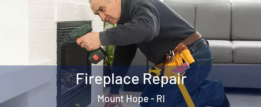 Fireplace Repair Mount Hope - RI