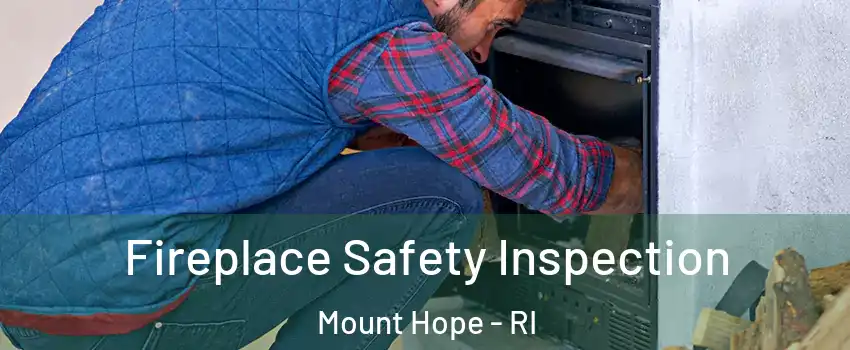 Fireplace Safety Inspection Mount Hope - RI