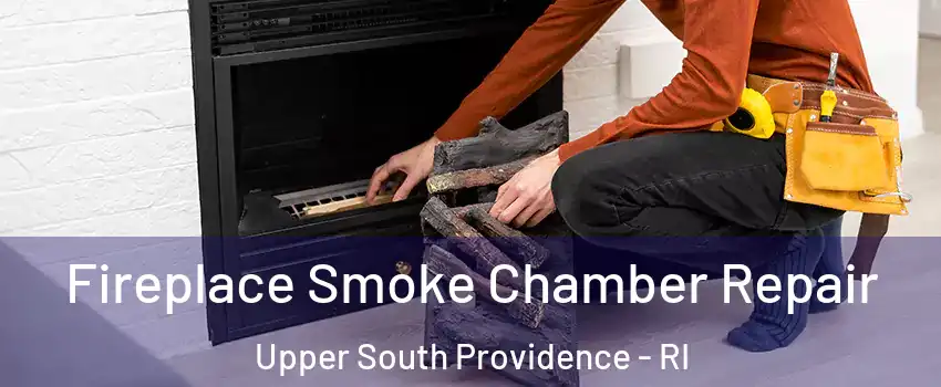 Fireplace Smoke Chamber Repair Upper South Providence - RI
