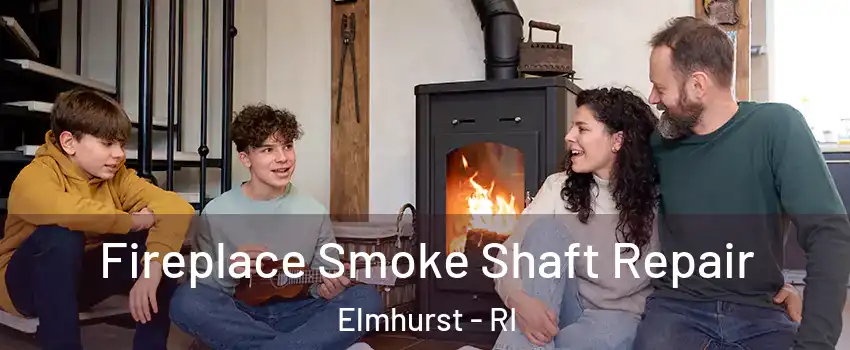 Fireplace Smoke Shaft Repair Elmhurst - RI