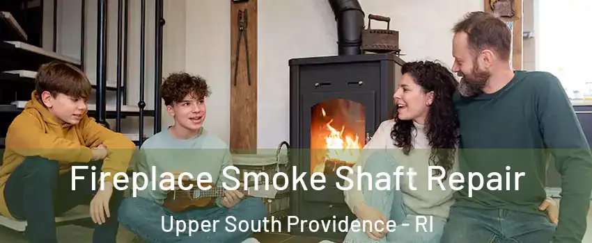 Fireplace Smoke Shaft Repair Upper South Providence - RI