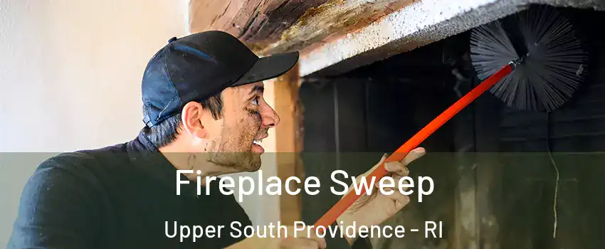 Fireplace Sweep Upper South Providence - RI