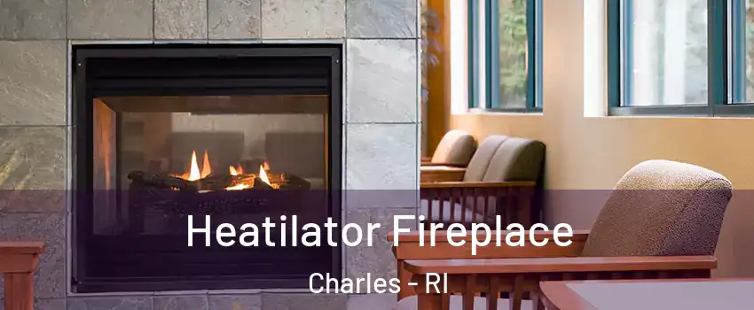Heatilator Fireplace Charles - RI