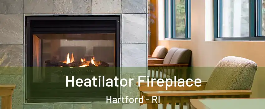 Heatilator Fireplace Hartford - RI