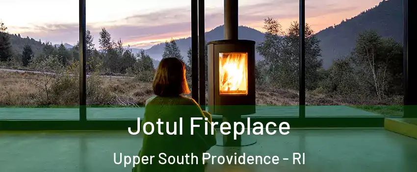 Jotul Fireplace Upper South Providence - RI
