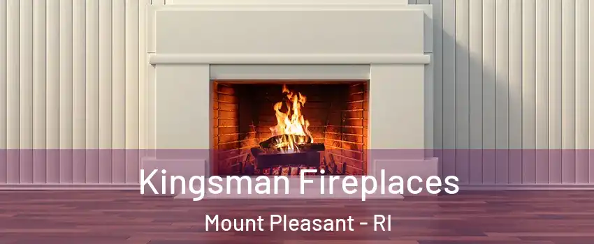 Kingsman Fireplaces Mount Pleasant - RI