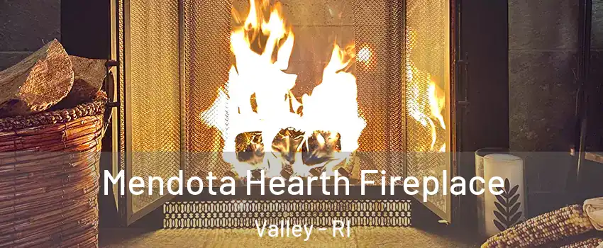Mendota Hearth Fireplace Valley - RI