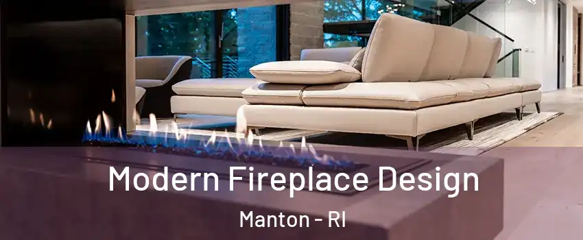 Modern Fireplace Design Manton - RI