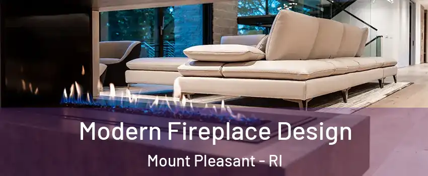 Modern Fireplace Design Mount Pleasant - RI