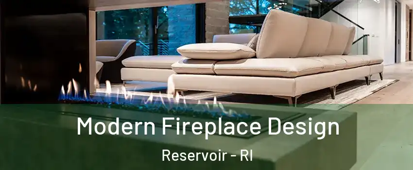 Modern Fireplace Design Reservoir - RI