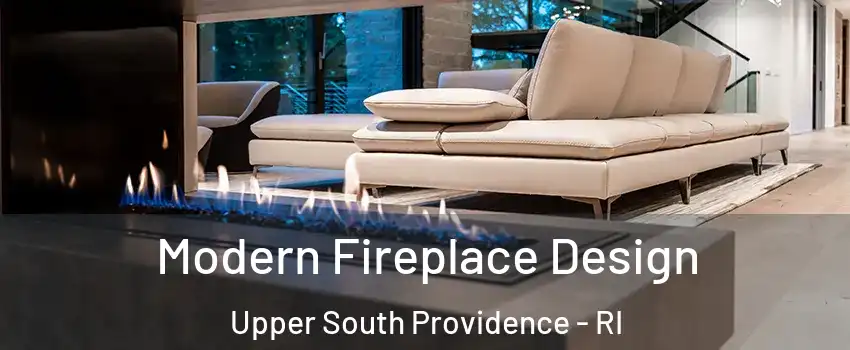 Modern Fireplace Design Upper South Providence - RI