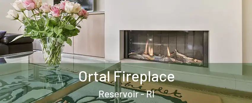 Ortal Fireplace Reservoir - RI
