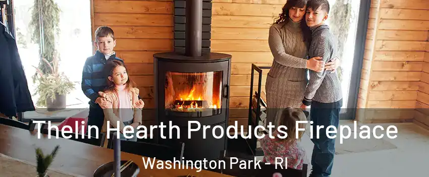 Thelin Hearth Products Fireplace Washington Park - RI