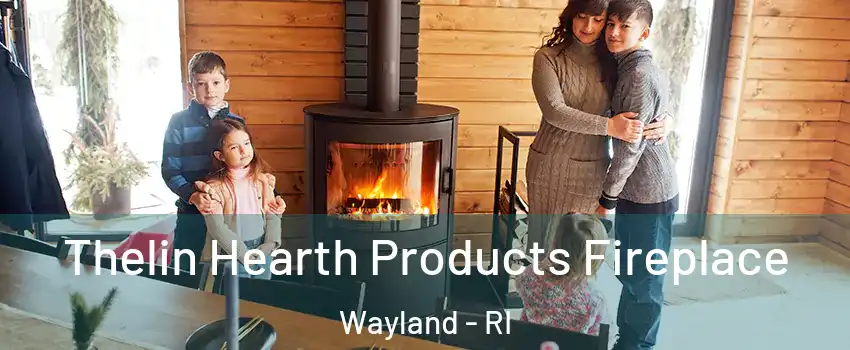 Thelin Hearth Products Fireplace Wayland - RI