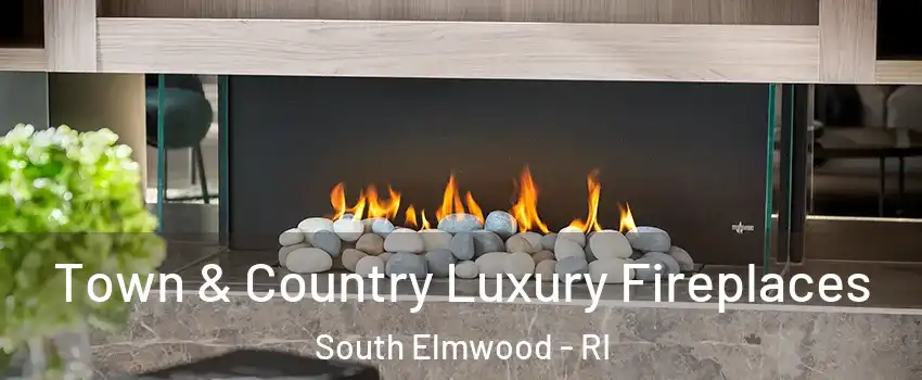 Town & Country Luxury Fireplaces South Elmwood - RI