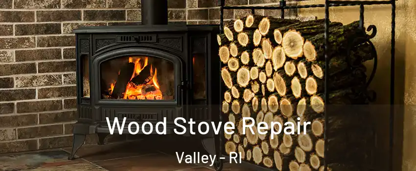 Wood Stove Repair Valley - RI